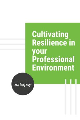 Cultivating Resilience in Your Professional Environment