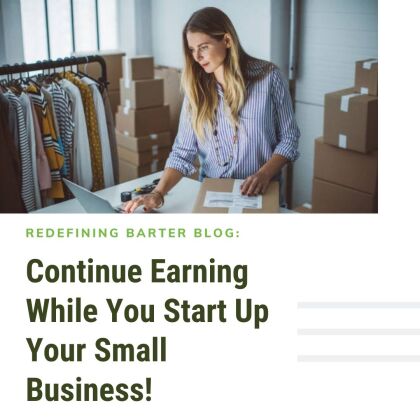 Continue Earning While You Start Up Your Small Business!