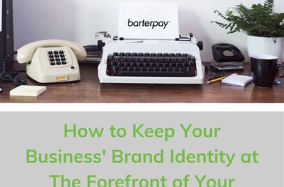 How to Keep Your Business' Brand Identity at The Forefront of Your Customer's Minds 