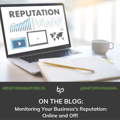 Monitoring Your Business's Reputation: Online and Off! 